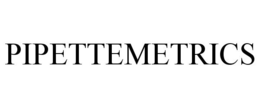 PIPETTEMETRICS