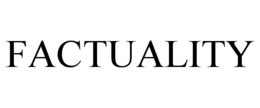FACTUALITY