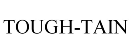 TOUGH-TAIN