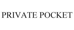 PRIVATE POCKET