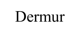 DERMUR