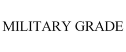 MILITARY GRADE