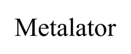 METALATOR
