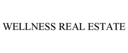 WELLNESS REAL ESTATE