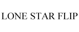 LONE STAR FLIP