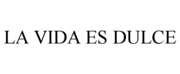 LA VIDA ES DULCE