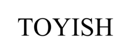 TOYISH