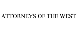 ATTORNEYS OF THE WEST