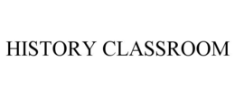 HISTORY CLASSROOM