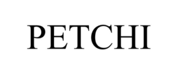 PETCHI