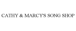 CATHY & MARCY'S SONG SHOP