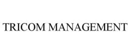 TRICOM MANAGEMENT