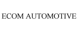 ECOM AUTOMOTIVE
