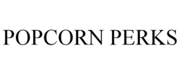 POPCORN PERKS