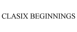 CLASIX BEGINNINGS