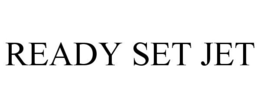 READY SET JET