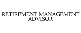 RETIREMENT MANAGEMENT ADVISOR