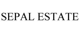 SEPAL ESTATE