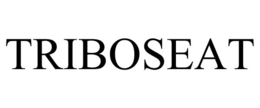 TRIBOSEAT