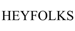 HEYFOLKS