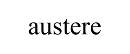 AUSTERE