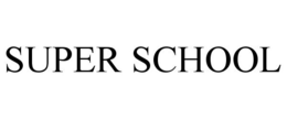 SUPER SCHOOL