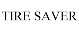 TIRE SAVER