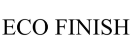 ECO FINISH