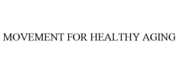 MOVEMENT FOR HEALTHY AGING