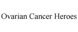 OVARIAN CANCER HEROES