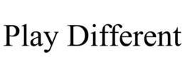 PLAY DIFFERENT