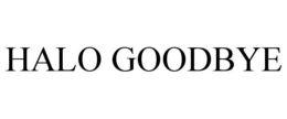 HALO GOODBYE