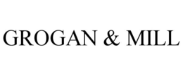 GROGAN & MILL