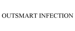 OUTSMART INFECTION