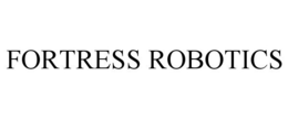 FORTRESS ROBOTICS