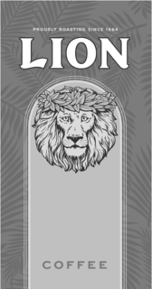 PROUDLY ROASTING SINCE 1864 LION COFFEE