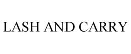 LASH AND CARRY