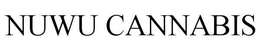 NUWU CANNABIS