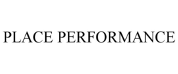 PLACE PERFORMANCE