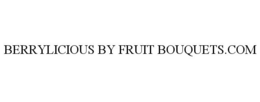 BERRYLICIOUS BY FRUIT BOUQUETS.COM