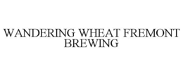 WANDERING WHEAT FREMONT BREWING