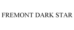 FREMONT DARK STAR