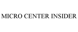 MICRO CENTER INSIDER