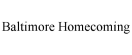 BALTIMORE HOMECOMING