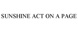 SUNSHINE ACT ON A PAGE