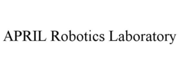 APRIL ROBOTICS LABORATORY