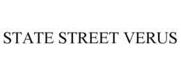 STATE STREET VERUS