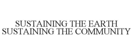 SUSTAINING THE EARTH SUSTAINING THE COMMUNITY