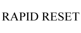 RAPID RESET
