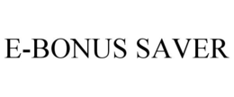 E-BONUS SAVER